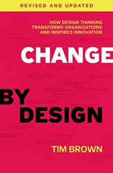 Fotoja e Change By Design How Design Thinking Tr - Tim Brown