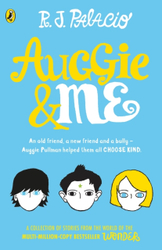 Fotoja e Auggie And Me Three Wonder Stories - R. J. Palacio