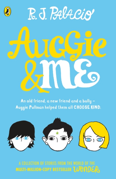 Fotoja e Auggie And Me Three Wonder Stories - R. J. Palacio