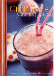 Fotoja e The Childrens Food And Drink Party Book