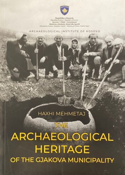Fotoja e The Archaeological Heritage Of The Gjakova Municipality - Haxhi Mehmetaj