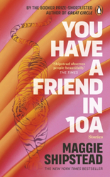 Fotoja e You Have A Friend In 10a - Maggie Shipstead