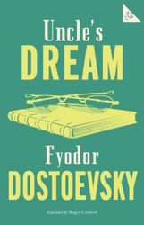 Fotoja e Uncles Dream - Fyodor Dostoevsky