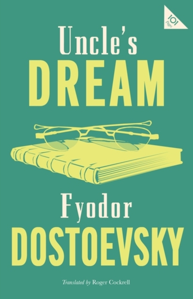 Fotoja e Uncles Dream - Fyodor Dostoevsky