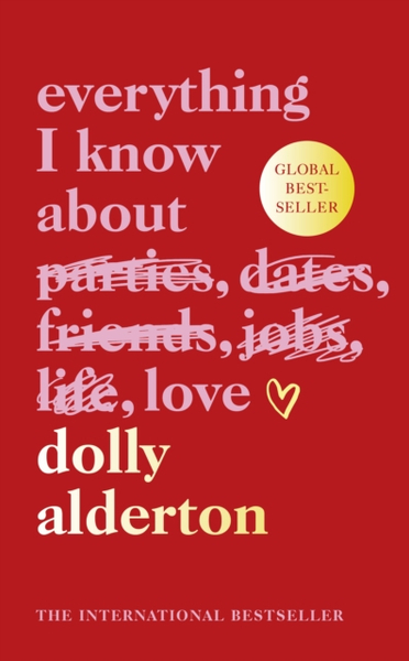 Fotoja e Everything I Know About Love - Dolly Alderton