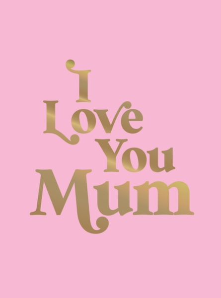 Fotoja e Love You Mum - Summersdale