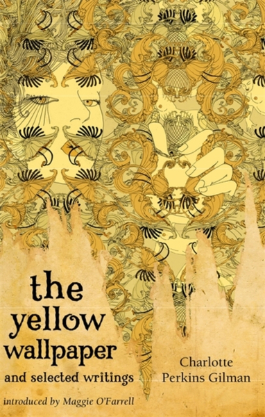 Fotoja e 1 Yellow Wallpaper And Selected Writings - Charlotte Perkins Gilman