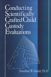 Fotoja e Conducting Scientifically Crafted Child Custody Evaluations - Jonathan W Gould