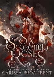Fotoja e Six Scorched Roses - Carissa Broadbent