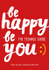 Fotoja e Be Happy Be You The Teenage Guide - Becky Goddard-Hill, Picture 1