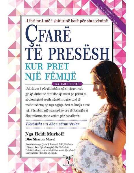 Fotoja e Cfare Te Presesh Kur Pret Nje Femije - Heidi Murkoff