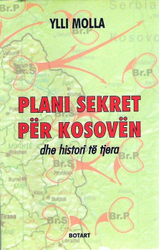 Fotoja e Plani Sekret Per Kosoven Dhe Histori Te Tjera - Ylli Molla