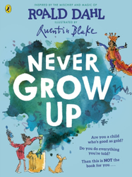 Fotoja e Never Grow Up - Roald Dahl