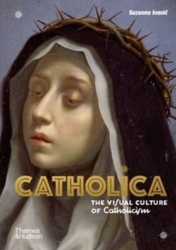 Fotoja e Catholica The Visual Culture Of Catholicism - Suzanna Ivanic