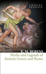 Fotoja e Myths And Legends Of Ancient Greece And Rome - E M Berens