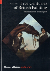 Fotoja e Five Centuries Of British Painting From Holbein To Hodgkin Worl - Andrew Wilton