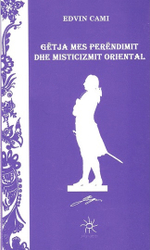 Fotoja e Getja Mes Perendimit Dhe Misticizmit Oriental - Edvin Cami