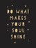 Fotoja e Do What Makes Your Soul Shine - Summersdale Publishers, Picture 1