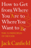 Fotoja e How To Get From Where You Are To Where - Jack Canfield, Picture 1