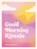 Fotoja e Good Morning Rituals - Miranda Moore, Picture 1