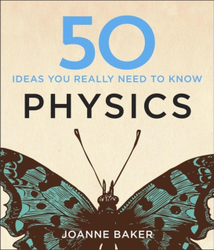 Fotoja e 50 Physics Ideas You Really Need To Know - Joanne Baker