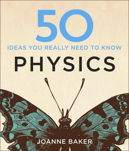 Fotoja e 50 Physics Ideas You Really Need To Know - Joanne Baker