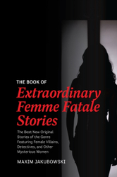 Fotoja e Book Of Extraordinary Femme Fatale Stori - Maxim Jakubowski