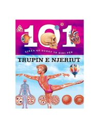 Fotoja e 101 Gjera Qe Duhet Te Dini Per Trupin E Njeriut - Arba Editions