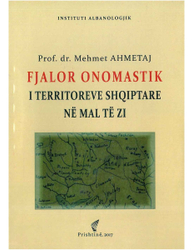 Fotoja e Fjalor Onomastik I Territoreve Shqiptare Ne Mal Te Zi - Mehmet Ahmetaj