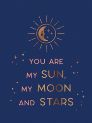 Fotoja e You Are My Sun My Moon & Stars - Summersdale Publishers