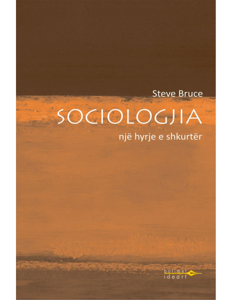 Fotoja e Sociologjia Nje Hyrje E Shkurter - Steve Bruce
