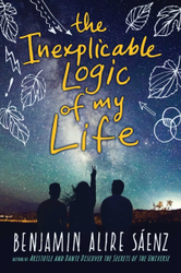 Fotoja e Inexplicable Logic Of My Life - Benjamin Alire Saenz