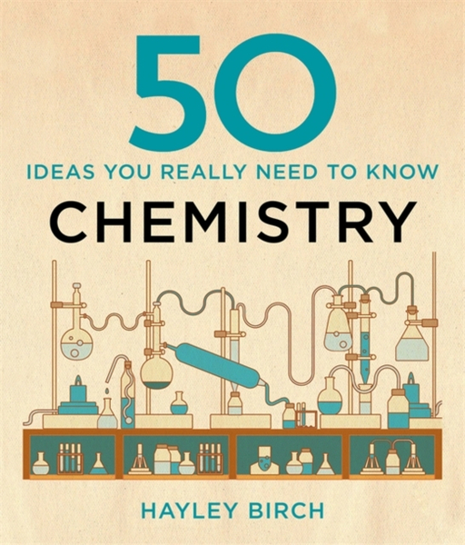 Fotoja e 50 Chemistry Ideas You Really Need To Know - Hayley Birch