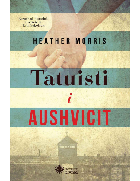 Fotoja e Tatuisti I Aushvicit - Heather Morris