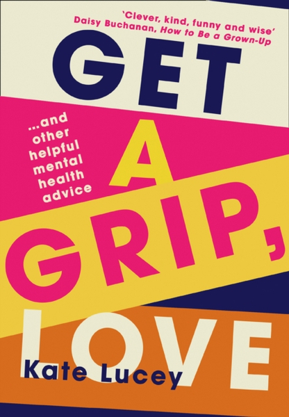 Fotoja e Get A Grip Love - Kate Lucey