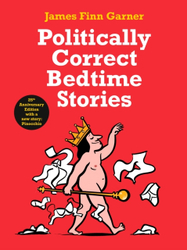 Fotoja e Politically Correct Bedtime Stories - James Finn Garner