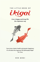Fotoja e Little Book Of Ikigai The Secret Japanese Way To Live A Happy A - Ken Mogi