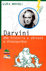 Fotoja e Gjenite E Mendimit Darvini Dhe Historia E Vertete E Dinozaureve - Luka Noveli