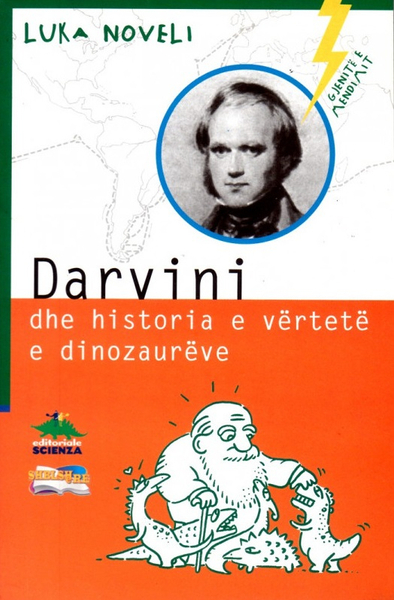 Fotoja e Gjenite E Mendimit Darvini Dhe Historia E Vertete E Dinozaureve - Luka Noveli