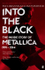 Fotoja e Into The Black The Inside Story Of Metallica - Paul Brannigan And Ian Winwoo, Picture 1