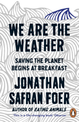 Fotoja e We Are The Weather - Jonathan Safran Foer