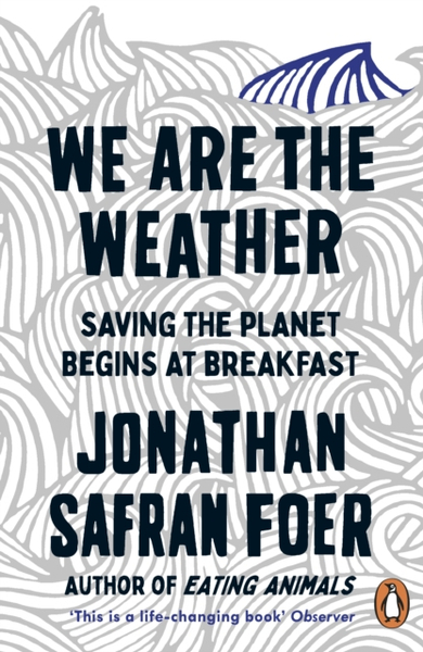 Fotoja e We Are The Weather - Jonathan Safran Foer