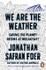 Fotoja e We Are The Weather - Jonathan Safran Foer, Picture 1