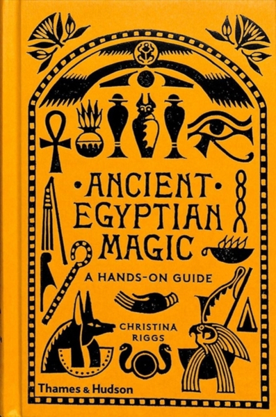 Fotoja e Ancient Egyptian Magic - Christina Riggs