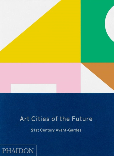 Fotoja e Art Cities Of The Future 21st Century Avant Gardes - Geeta Kapur