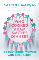 Fotoja e Who Cooked Adam Smiths Dinner - Katrine Marcal