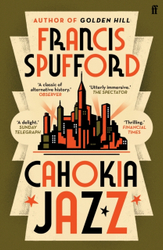 Fotoja e Cahokia Jazz - Francis Spufford