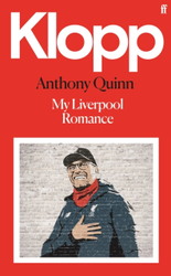 Fotoja e Klopp My Liverpool Romance - Quinn, Anthony  (Film Critic/Book Reviewer)