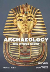 Fotoja e Archaeology The Whole Story - Paul Bahn Brian Fagan
