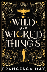 Fotoja e Wild & Wicked Things - Francesca May